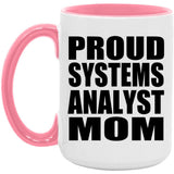 Proud Systems Analyst Mom - 15oz Accent Mug Pink