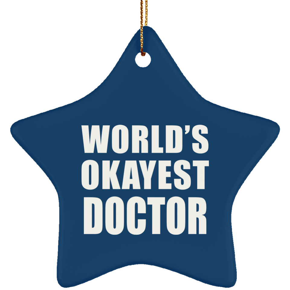 World's Okayest Doctor - Star Ornament