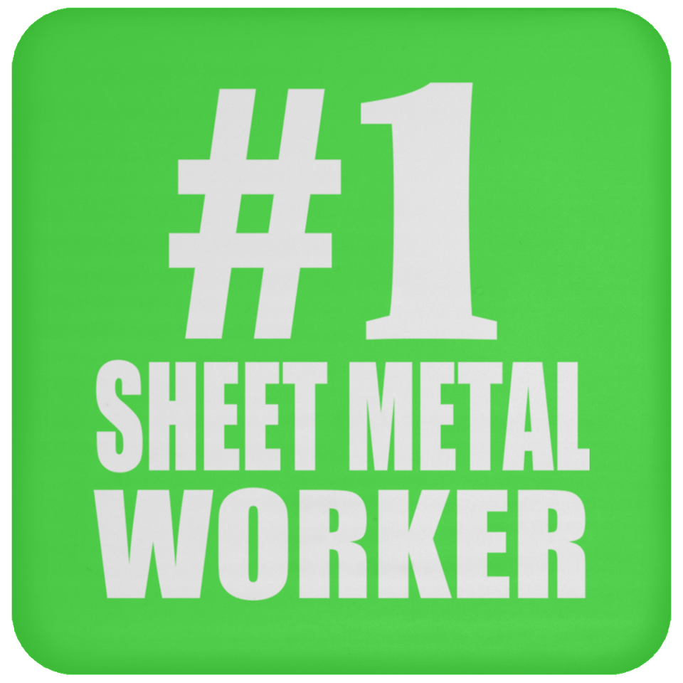 Number One #1 Sheet Metal Worker - Drink Coaster