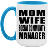 Mom Wife Social Community Manager - 15oz Accent Mug Blue