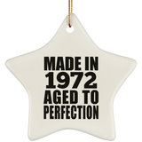 52nd Birthday Made In 1972 Aged to Perfection - Star Ornament