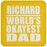Richard World's Okayest Dad - Drink Coaster