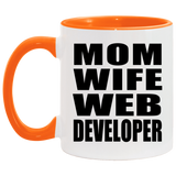 Mom Wife Web Developer - 11oz Accent Mug Orange