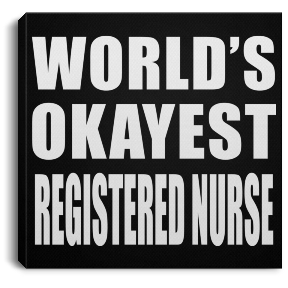 World's Okayest Registered Nurse - Canvas Square
