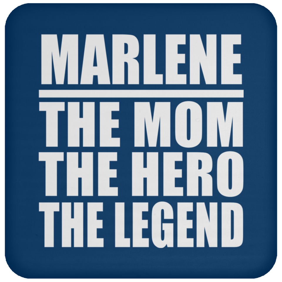 Marlene The Mom The Hero The Legend - Drink Coaster