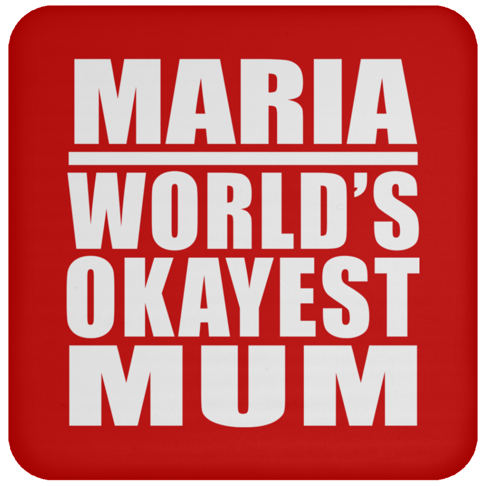 Maria World's Okayest Mum - Drink Coaster