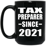 Tax Preparer Since 2021 - 15oz Coffee Mug Black