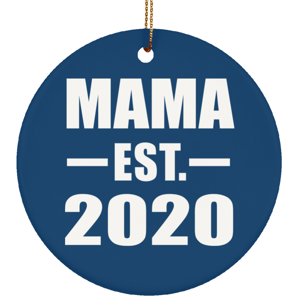 Mama Established EST. 2020 - Circle Ornament