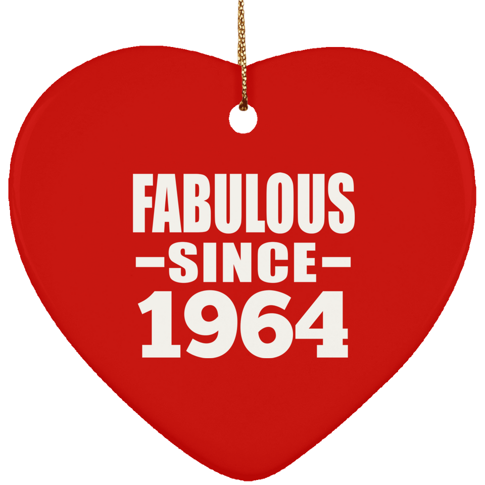 60th Birthday Fabulous Since 1964 - Heart Ornament