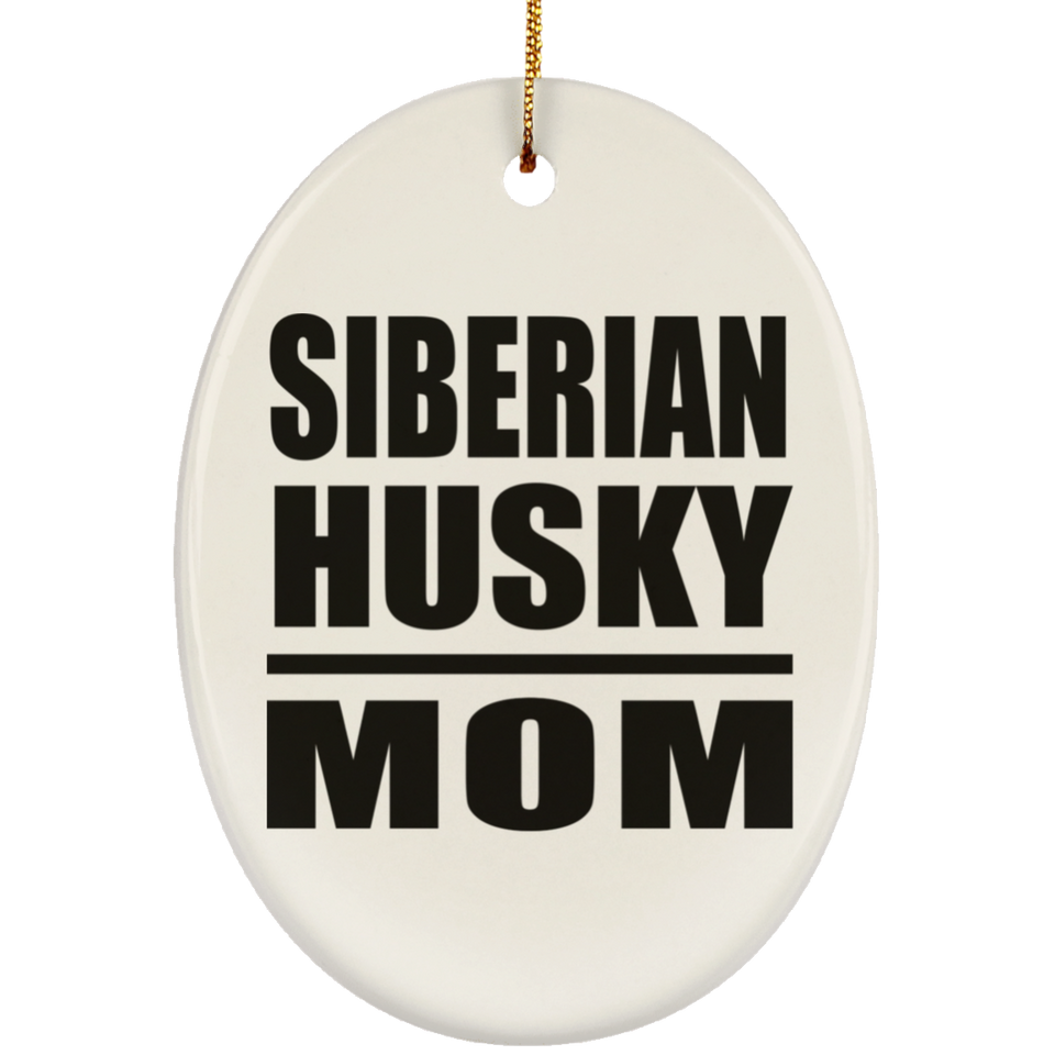 Siberian Husky Mom - Oval Ornament