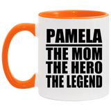 Pamela The Mom The Hero The Legend - 11oz Accent Mug Orange