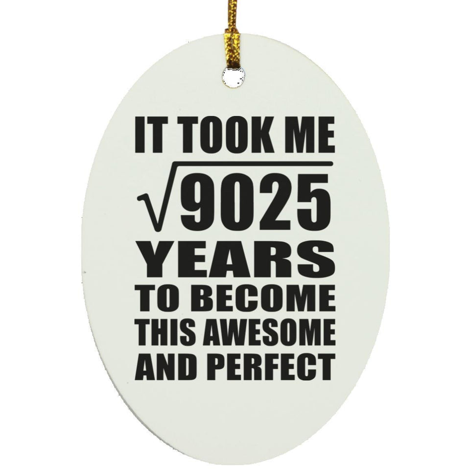 95th Birthday Took Square Root of 9025 Years To Awesome - Oval Ornament