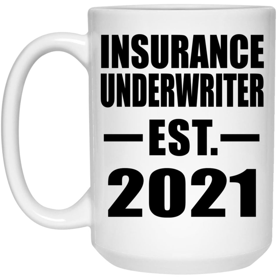 Insurance Underwriter Established EST. 2021 - 15oz Coffee Mug