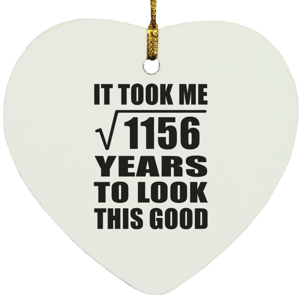 34th Birthday Took Square Root of 1156 Years To Look Good - Heart Ornament