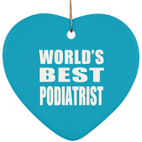 World's Best Podiatrist - Heart Ornament