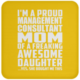 Proud Management Consultant Mom Of Awesome Daughter - Drink Coaster