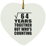 8th Anniversary Square Root of 64 Years Who's Counting - Heart Ornament