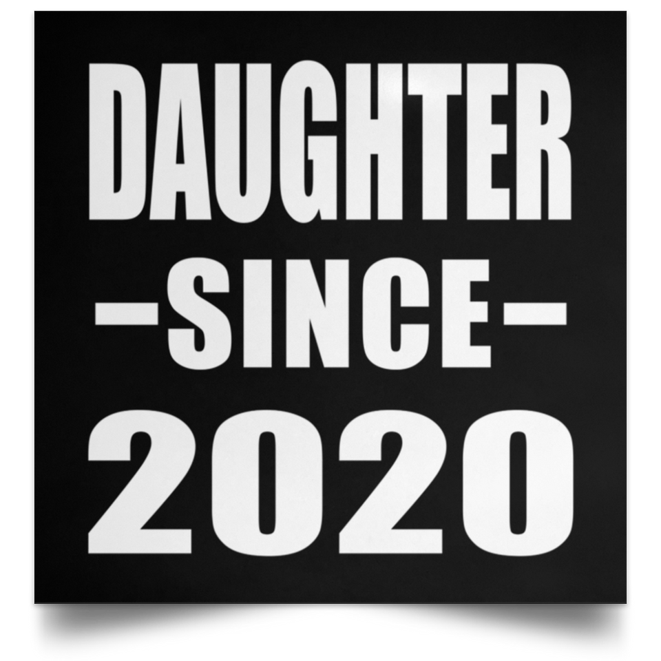 Daughter Since 2020 - Poster Square