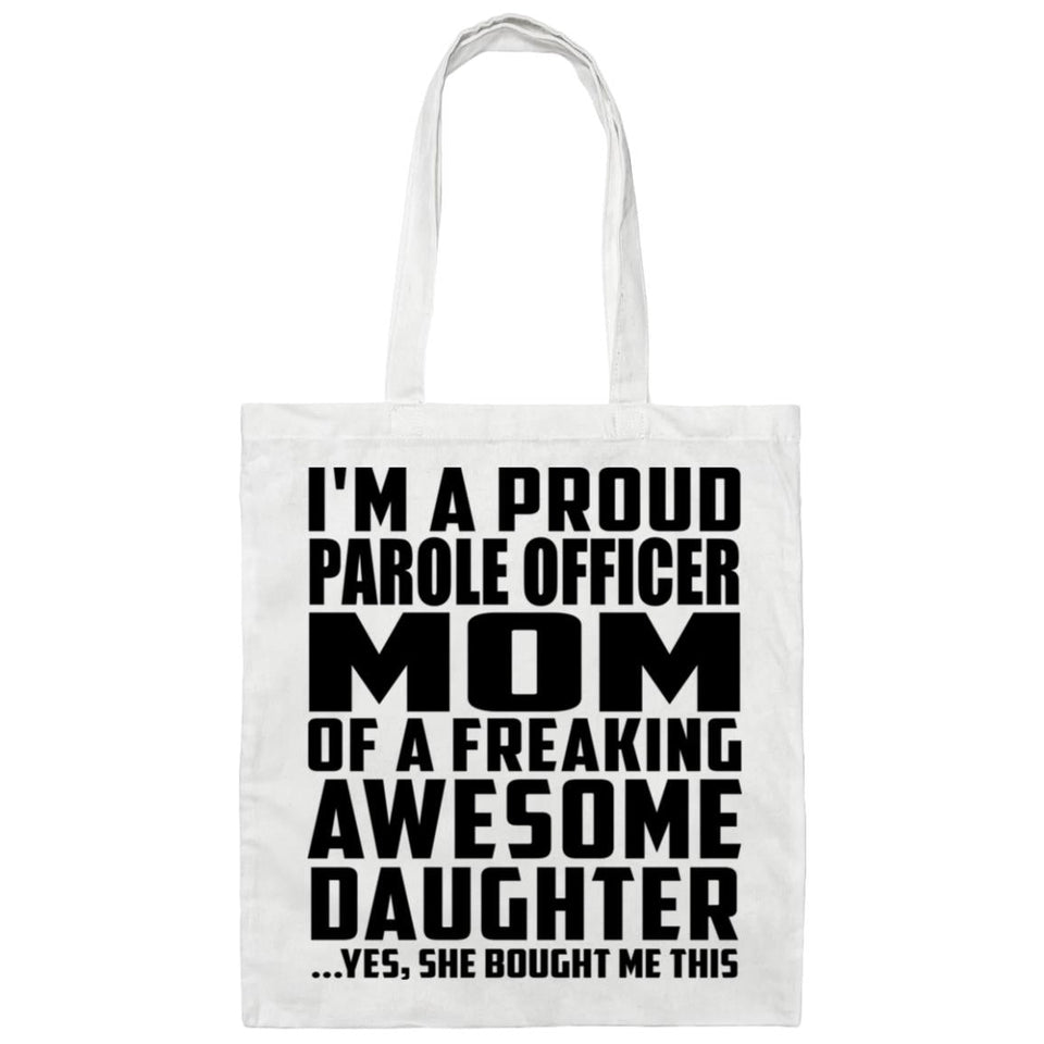 Proud Parole Officer Mom Of Awesome Daughter - Tote Bag White