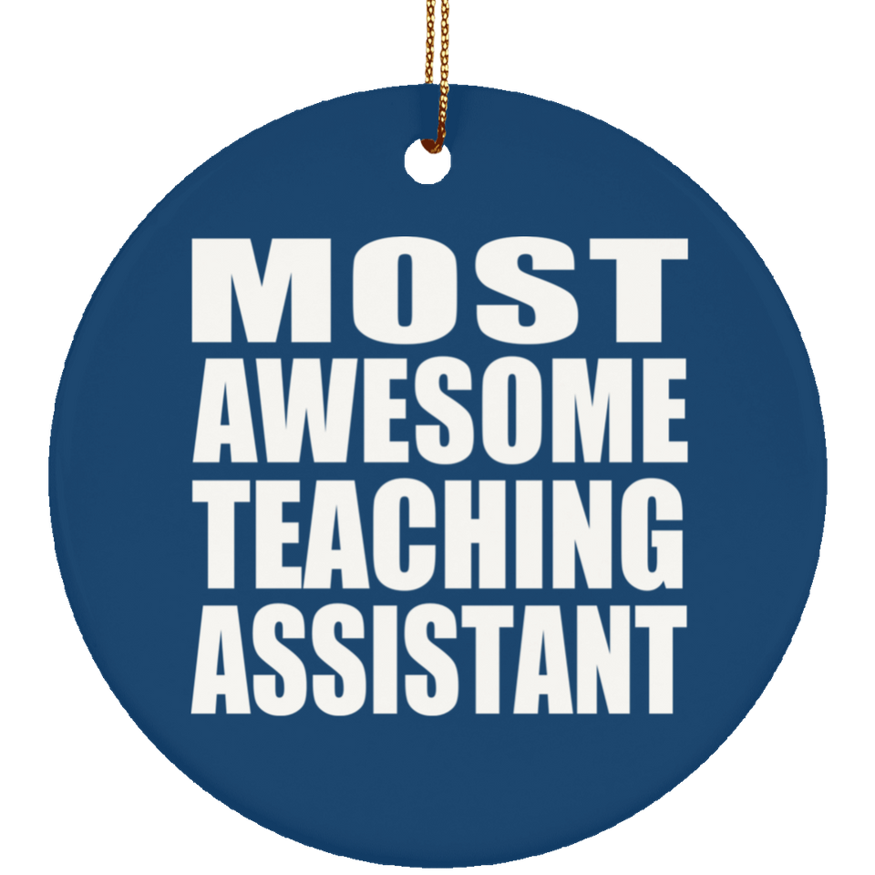 Most Awesome Teaching Assistant - Circle Ornament