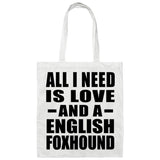 All I Need Is Love And A English Foxhound - Tote Bag White