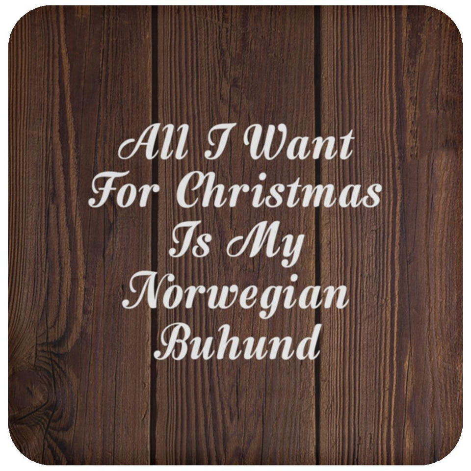 All I Want For Christmas Is My Norwegian Buhund - Drink Coaster D