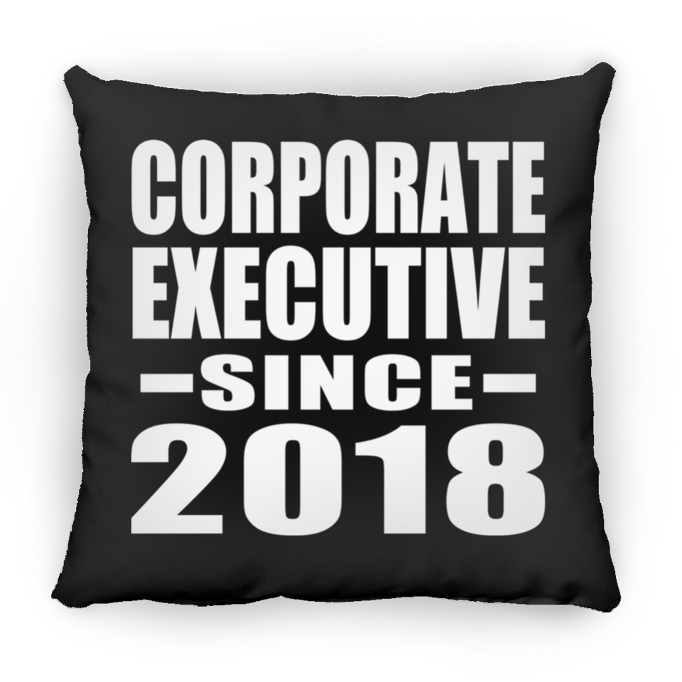 Corporate Executive Since 2018 - Throw Pillow Black