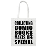Collecting Comic Books Makes Life Special - Tote Bag White