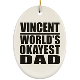 Vincent World's Okayest Dad - Oval Ornament