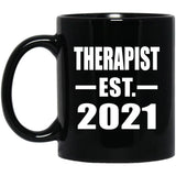 Therapist Established EST. 2021 - 11oz Coffee Mug Black