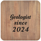 Geologist Since 2024 - Drink Coaster C