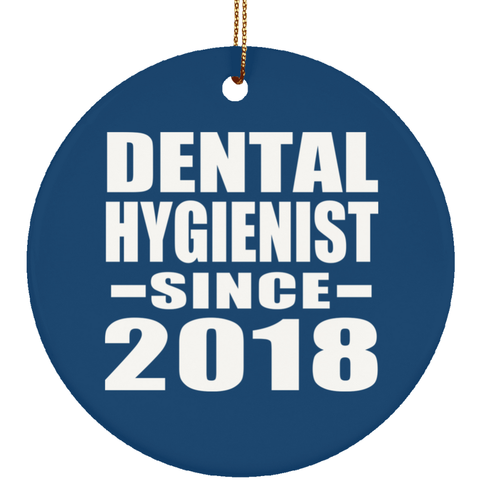 Dental Hygienist Since 2018 - Circle Ornament