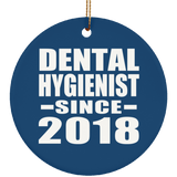 Dental Hygienist Since 2018 - Circle Ornament