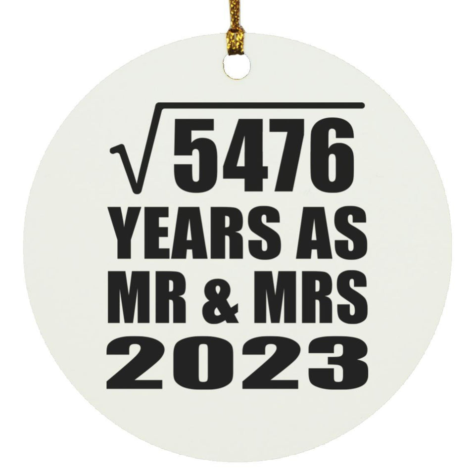 74th Anniversary Square Root of 5476 Years As Mr & Mrs 2023 - Circle Ornament