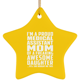 Proud Medical Assistant Mom Of Awesome Daughter - Star Ornament