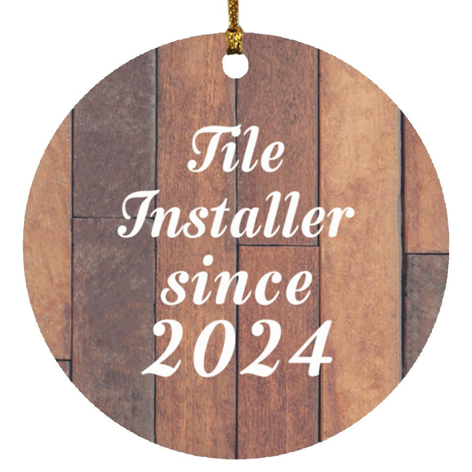 Tile Installer Since 2024 - Circle Ornament E