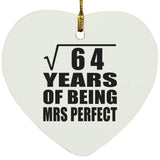 8th Anniversary Square Root of 64 Years of Mrs Perfect - Heart Ornament