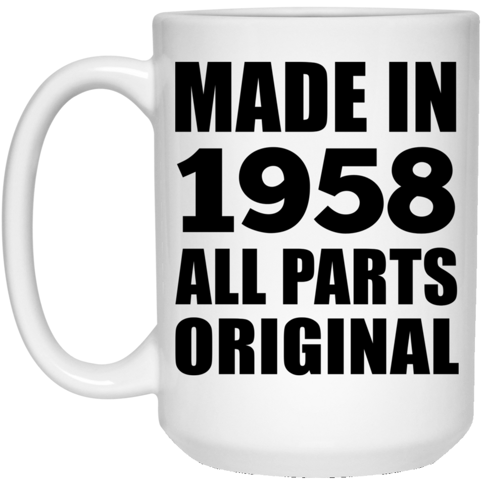 66th Birthday Made in 1958 All Parts Original - 15oz Coffee Mug