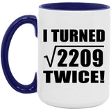 94th Birthday I Turned Square Root of 2209 Twice - 15oz Accent Mug Purple