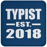 Typist Established EST. 2018 - Drink Coaster