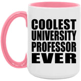 Coolest University Professor Ever - 15oz Accent Mug Pink