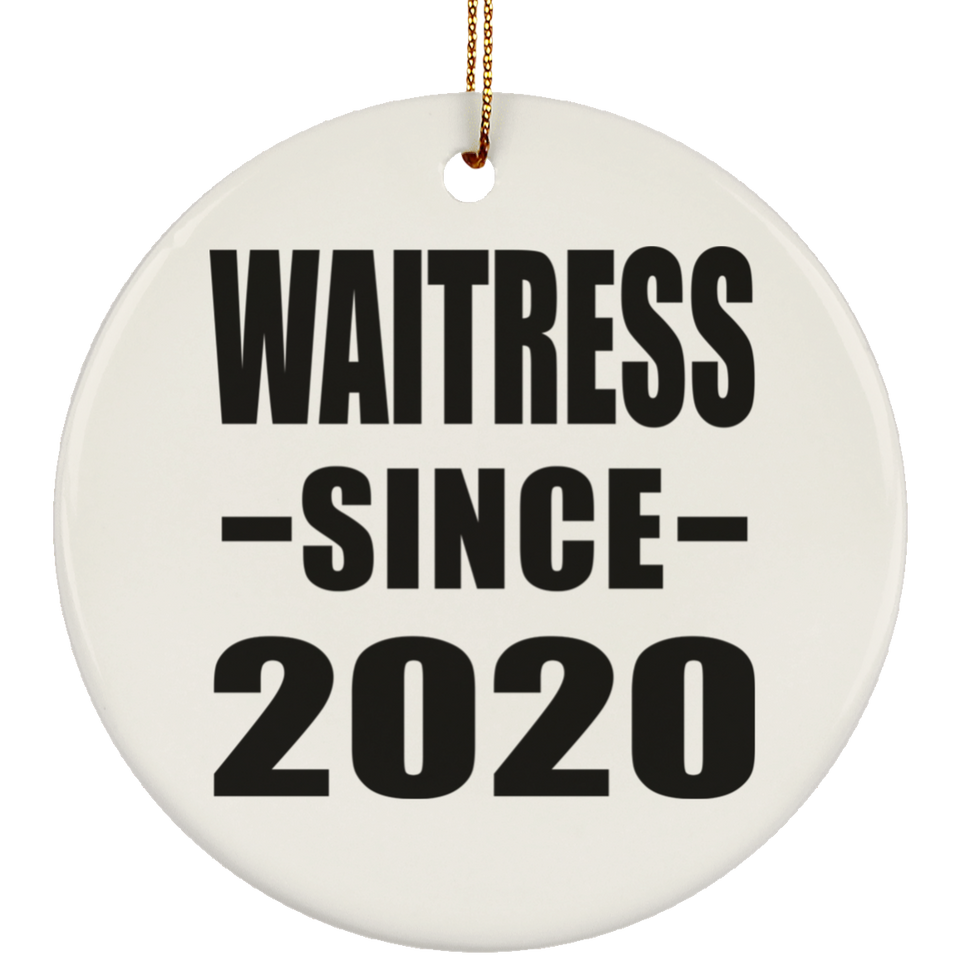 Waitress Since 2020 - Circle Ornament
