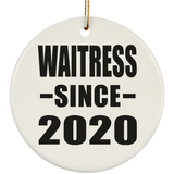 Waitress Since 2020 - Circle Ornament