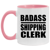 Badass Shipping Clerk - 11oz Accent Mug Pink