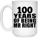 100th Anniversary 100 Years Of Being Mr Right - 15 Oz Coffee Mug