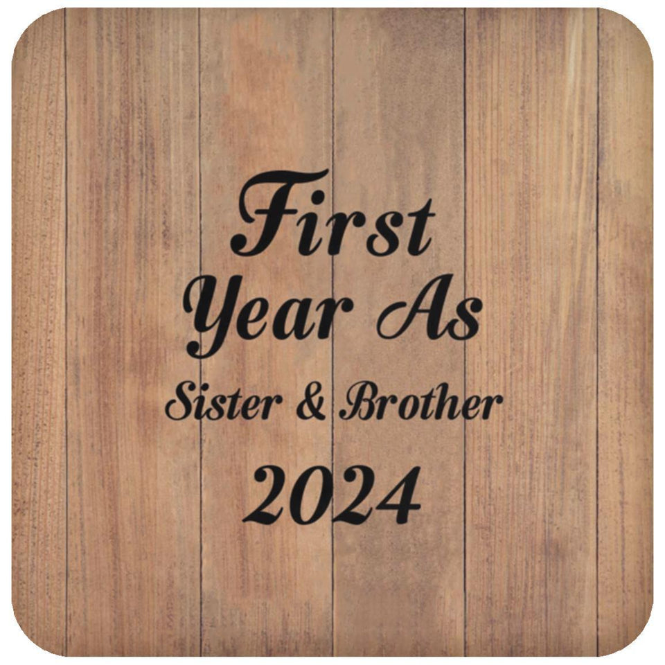 First Year As Sister & Brother 2024 - Drink Coaster C