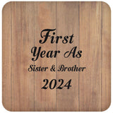 First Year As Sister & Brother 2024 - Drink Coaster C