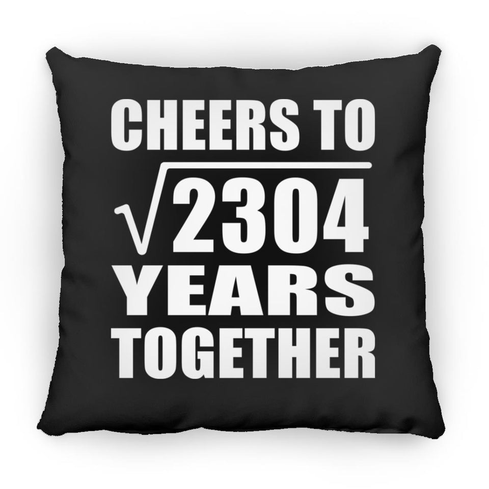 48th Anniversary Cheers To Square Root of 2304 Years Together - Throw Pillow Black