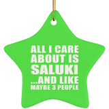 All I Care About Is Saluki - Star Ornament