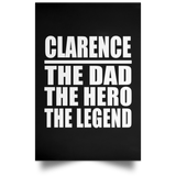 Clarence The Dad The Hero The Legend - Poster Portrait